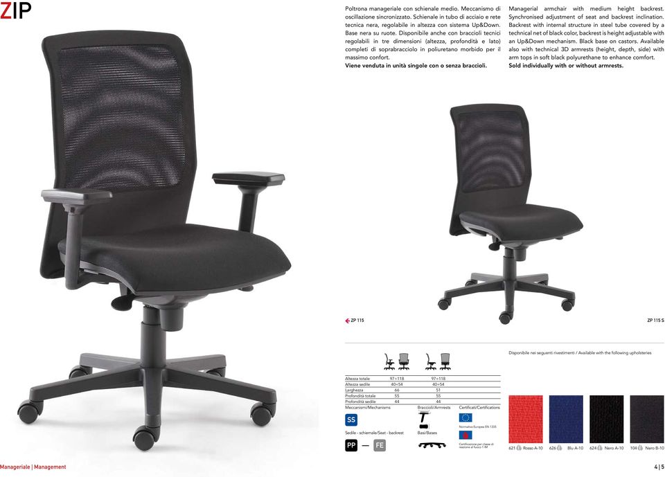 Viene venduta in unità singole con o senza braccioli. Managerial armchair with medium height backrest. Synchronised adjustment of seat and backrest inclination.