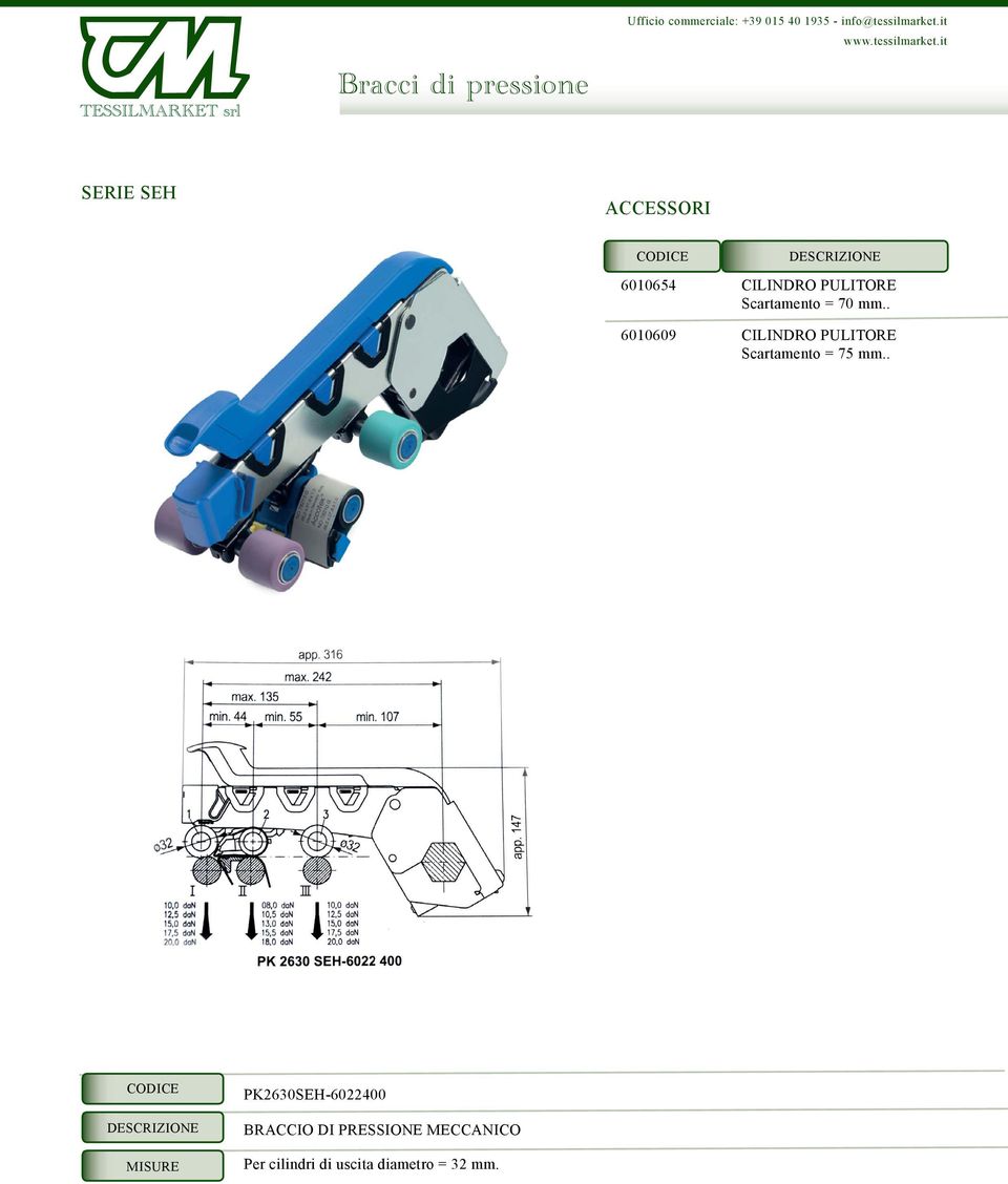 . 6010609 CILINDRO PULITORE Scartamento =