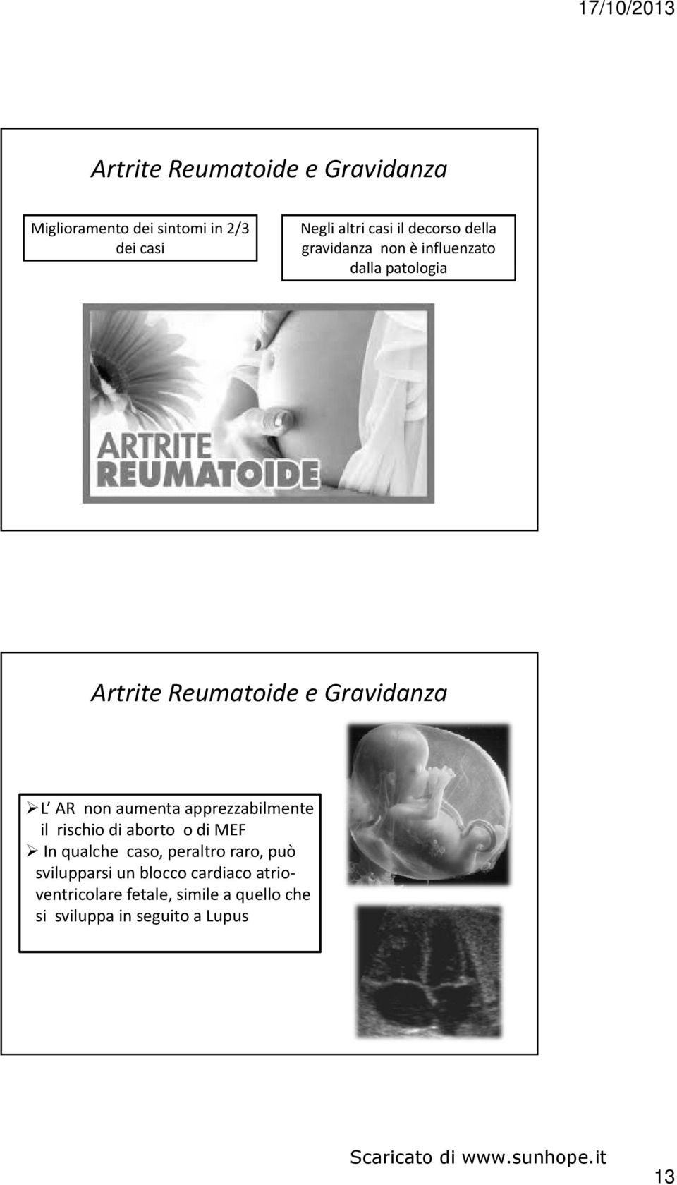 non aumenta apprezzabilmente il rischio di aborto o di MEF In qualche caso, peraltro raro, può