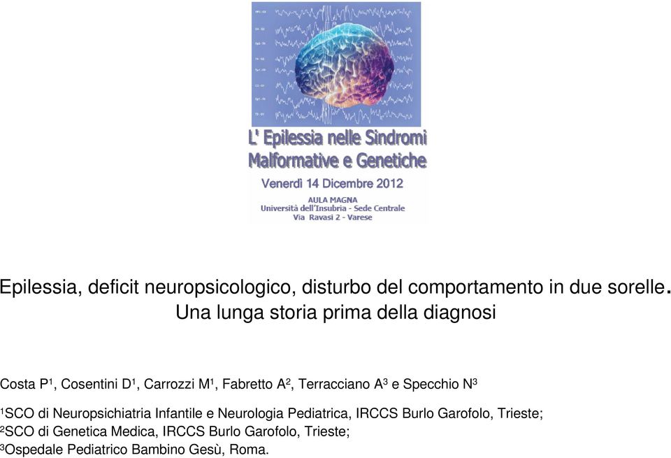 Terracciano A 3 e Specchio N 3 1 SCO di Neuropsichiatria Infantile e Neurologia Pediatrica, IRCCS