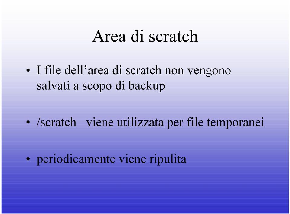 backup /scratch viene utilizzata per