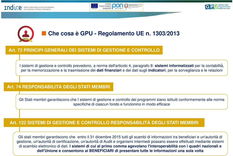 memorizzazione e la trasmissione dei dati finanziari e dei dati sugli indicatori, per la sorveglianza e le relazioni Art.