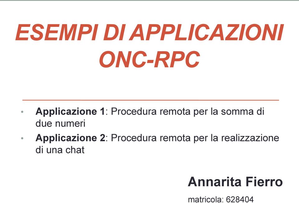 Applicazione 2: Procedura remota per la