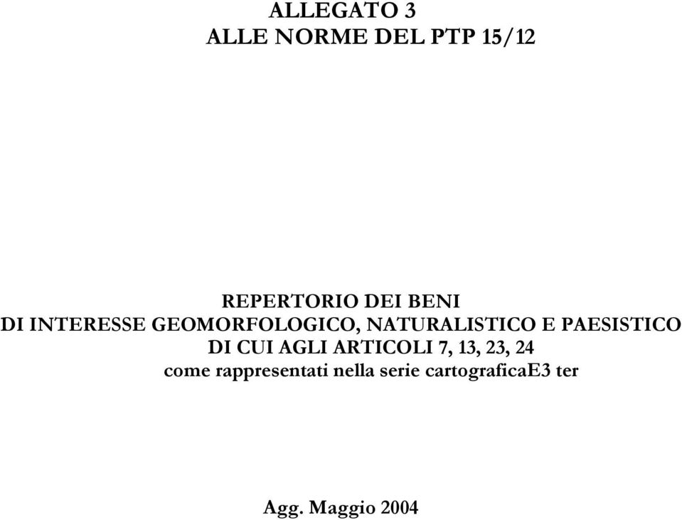 PAESISTICO DI CUI AGLI ARTICOLI 7, 13, 23, 24 come