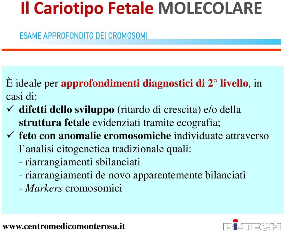 ecografia; feto con anomalie cromosomiche individuate attraverso l analisi citogenetica tradizionale