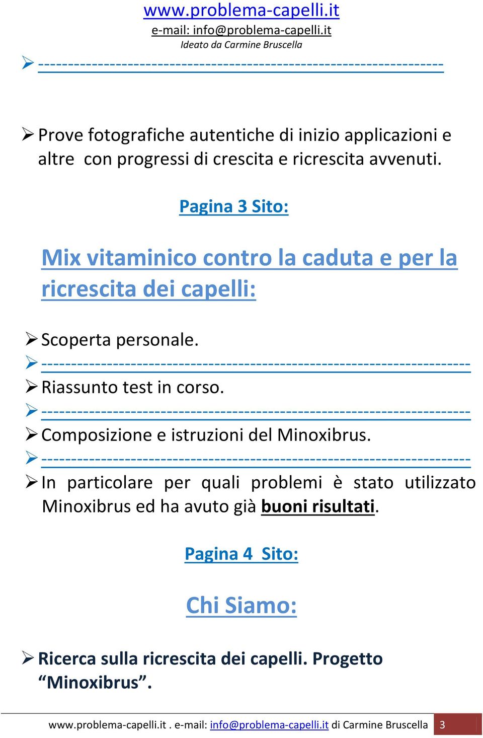 Riassunto test in corso. Composizione e istruzioni del Minoxibrus.