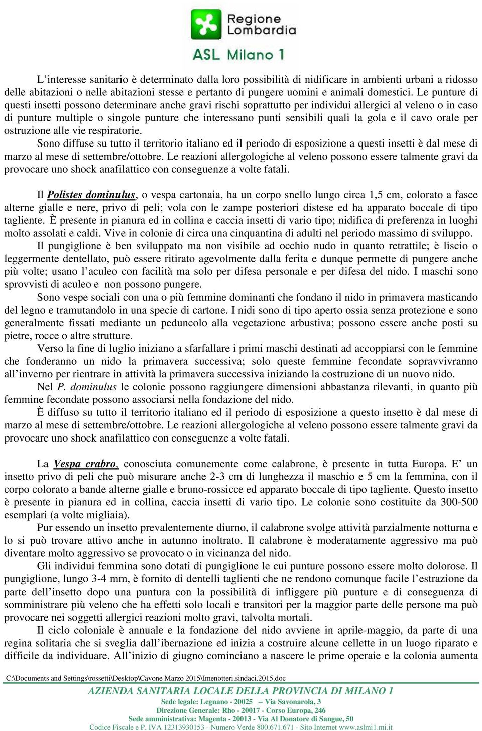 la gola e il cavo orale per ostruzione alle vie respiratorie.