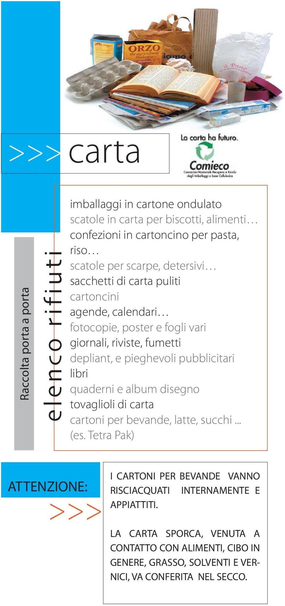 pubblicitari libri quaderni e album disegno tovaglioli di carta cartoni per bevande, latte, succhi... (es.