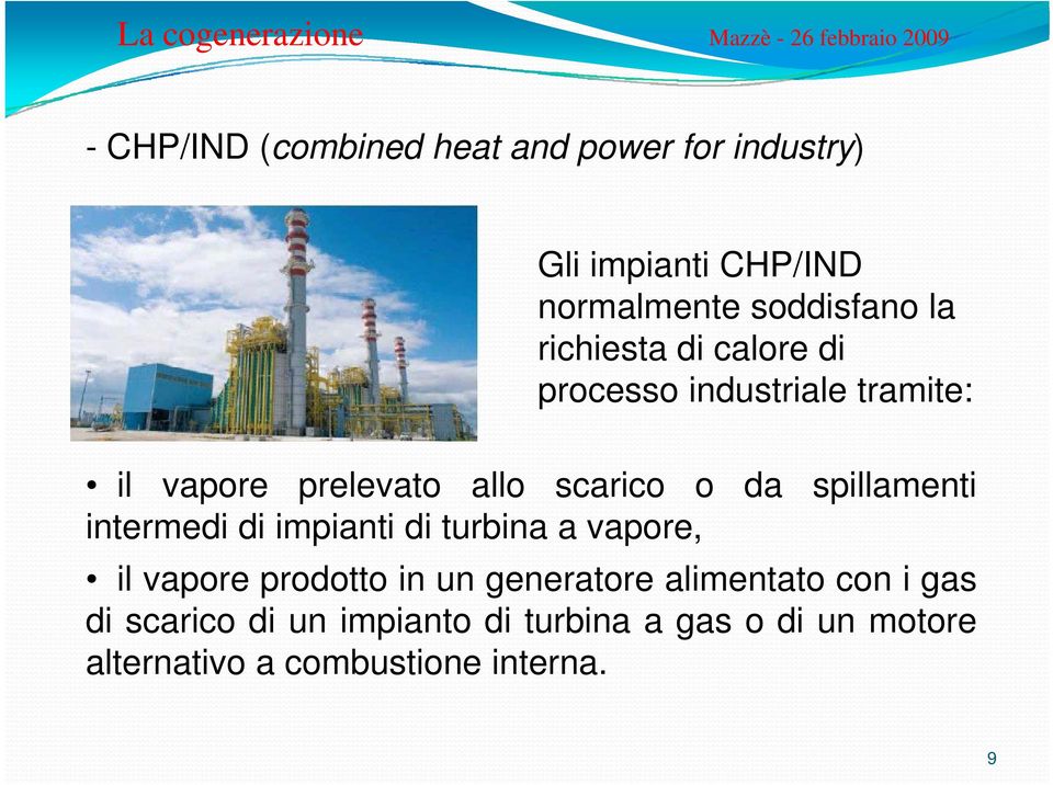 spillamenti intermedi di impianti di turbina a vapore, il vapore prodotto in un generatore