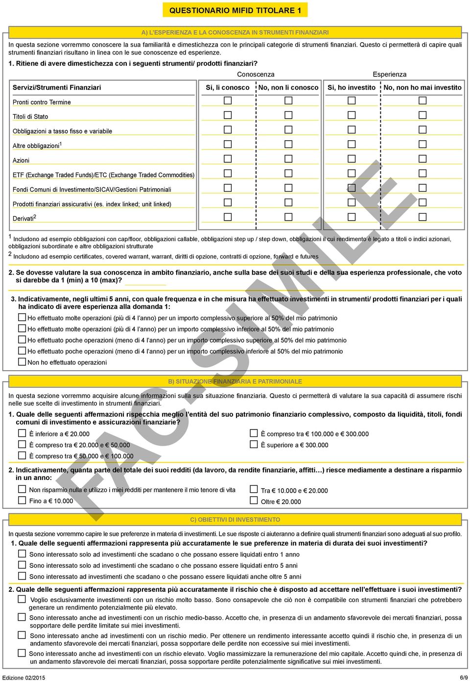 Ritiene di avere dimestichezza con i seguenti strumenti/ prodotti finanziari?