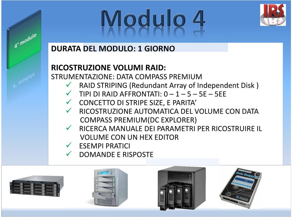 DISTRIPE SIZE, E PARITA RICOSTRUZIONE AUTOMATICA DEL VOLUME CON DATA COMPASS PREMIUM(DC EXPLORER)