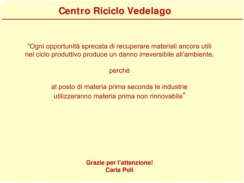 perché al posto di materia prima seconda le industrie