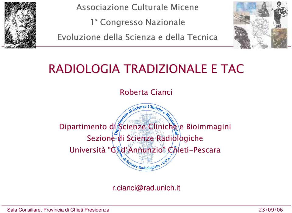 Bioimmagini Sezione di Scienze Radiologiche Università G.