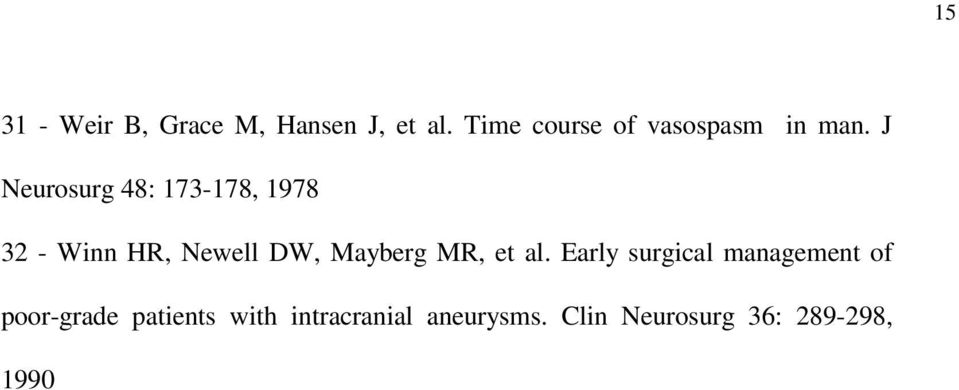 J Neurosurg 48: 173-178, 1978 32 - Winn HR, Newell DW, Mayberg