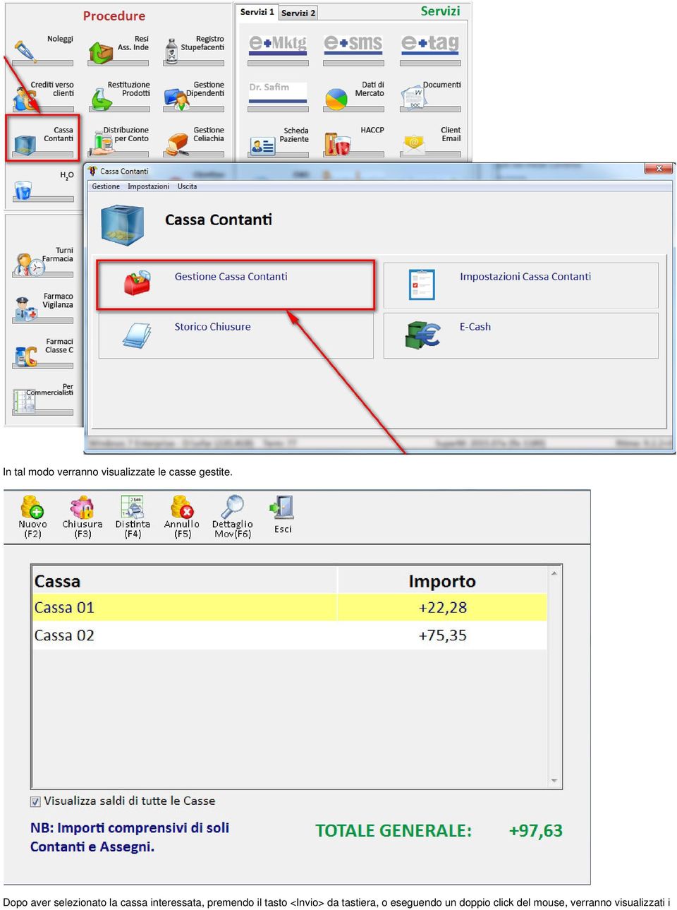 Dopo aver selezionato la cassa interessata,