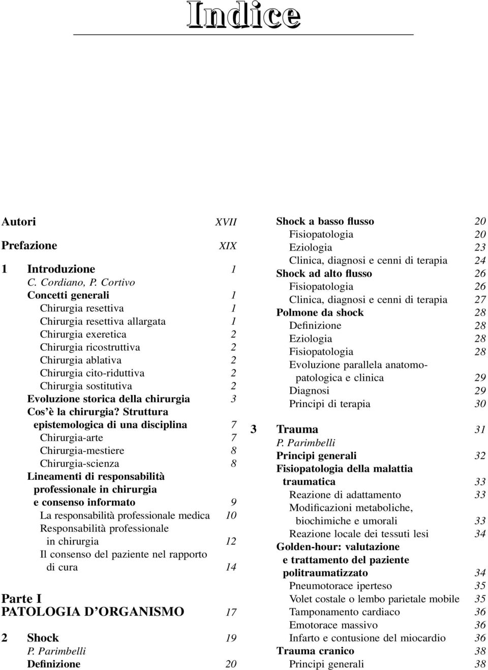 2 Evoluzione storica della chirurgia 3 Cos è la chirurgia?