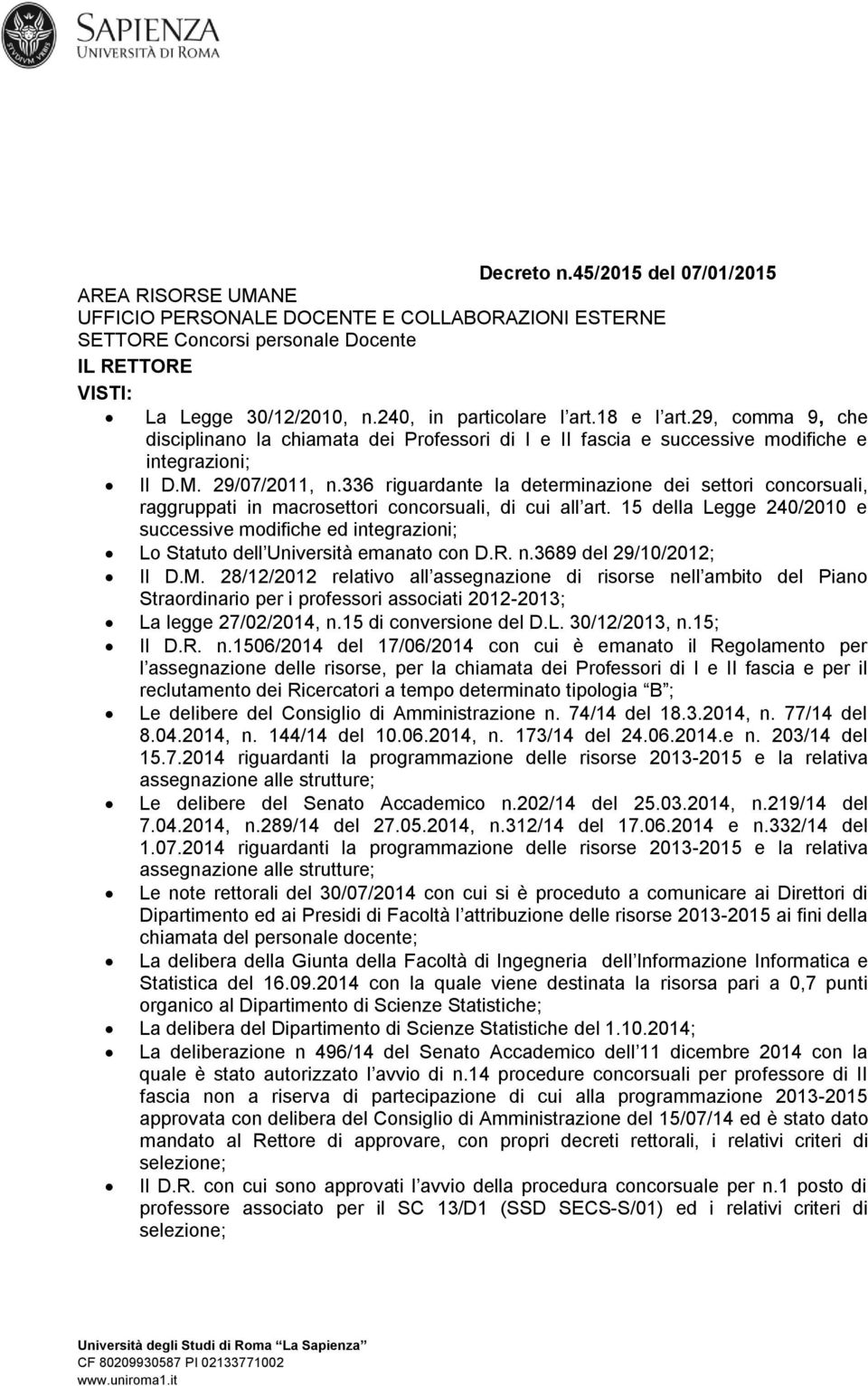 336 riguardante la determinazione dei settori concorsuali, raggruppati in macrosettori concorsuali, di cui all art.