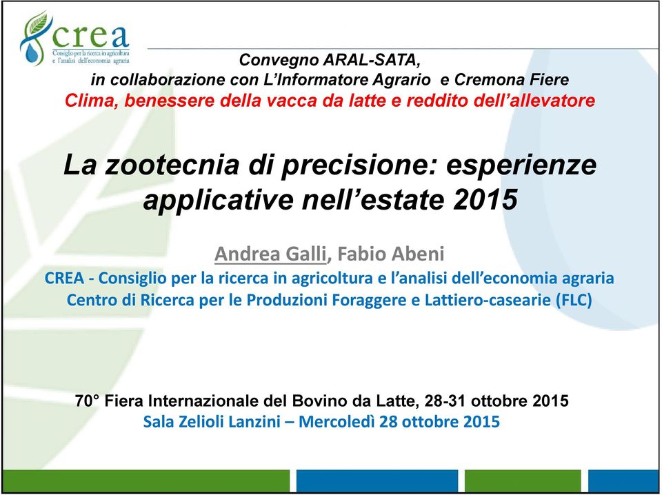 Consiglio per la ricerca in agricoltura e l analisi dell economia agraria Centro di Ricerca per le Produzioni Foraggere e