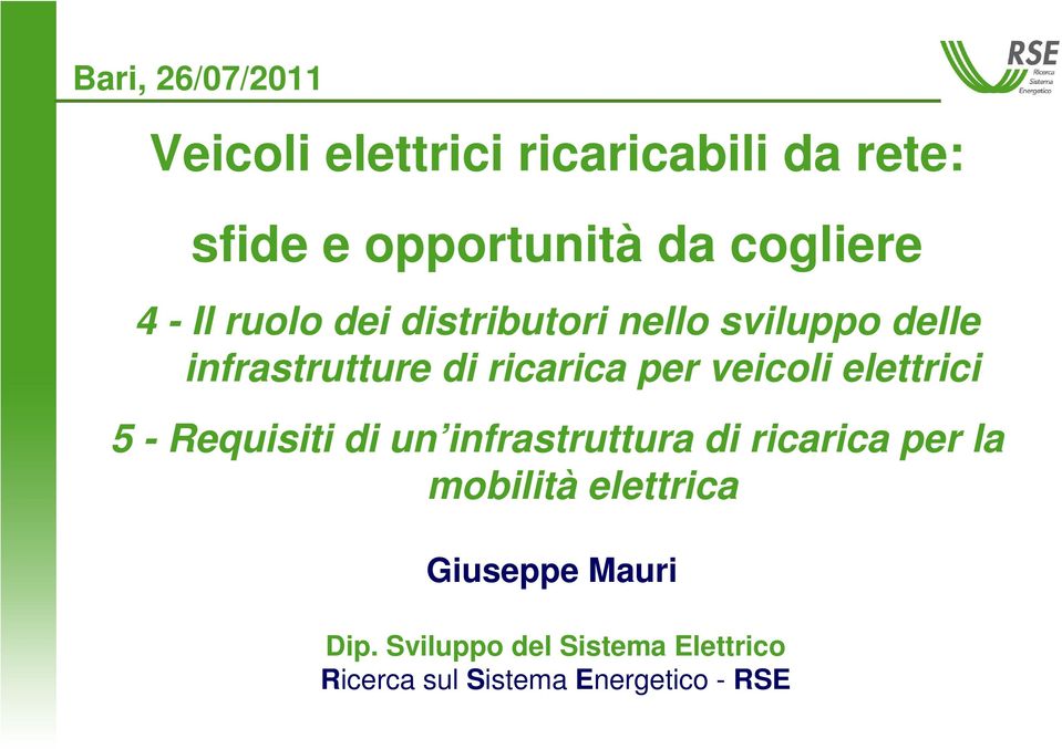 infrastruttura di ricarica per la mobilità elettrica Giuseppe Mauri Dip.