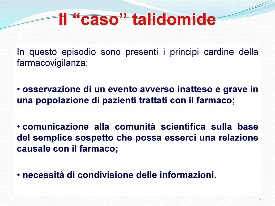 il farmaco; comunicazione alla comunità scientifica sulla base del semplice sospetto che possa