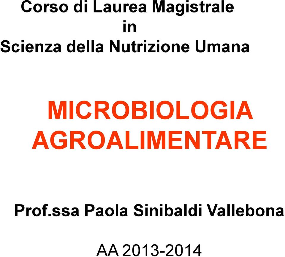 MICROBIOLOGIA AGROALIMENTARE Prof.