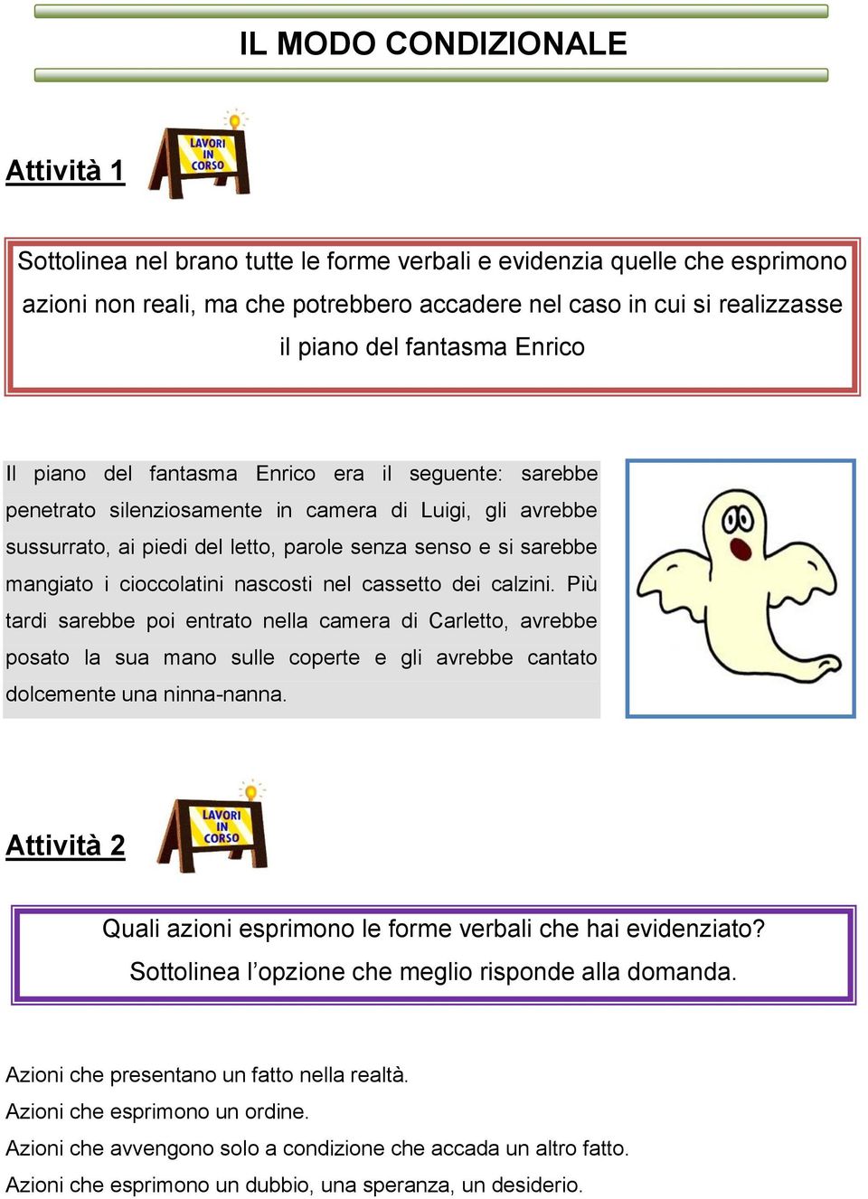 mangiato i cioccolatini nascosti nel cassetto dei calzini.