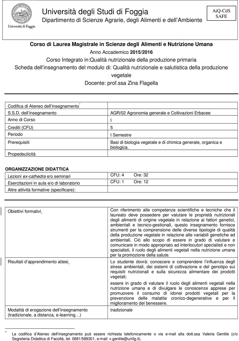 ssa Zina Flagella Codifica di Ateneo dell insegnamento * S.S.D.