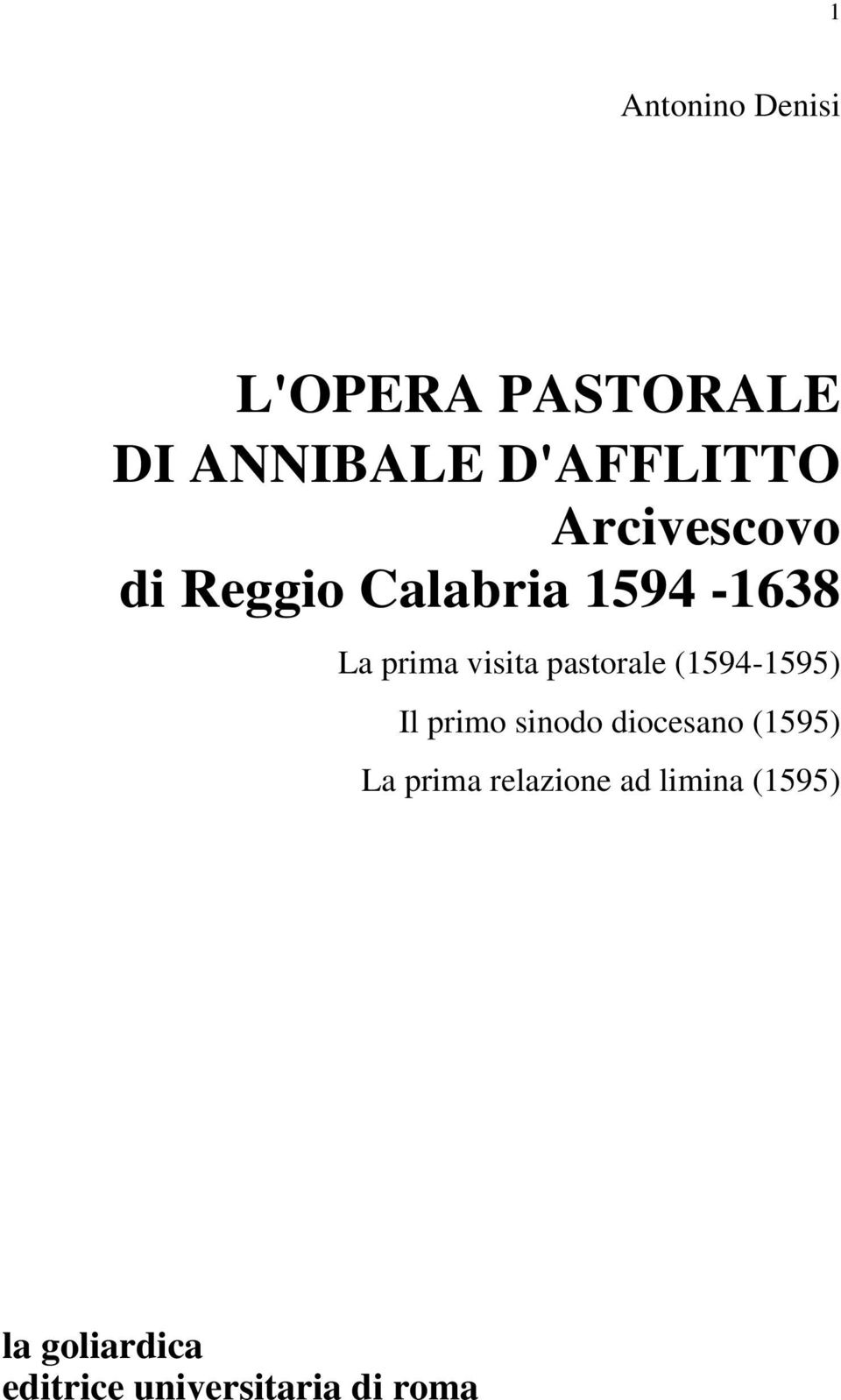 pastorale (1594-1595) Il primo sinodo diocesano (1595) La