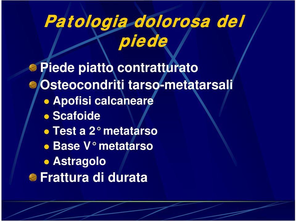 tarso-metatarsali Apofisi calcaneare