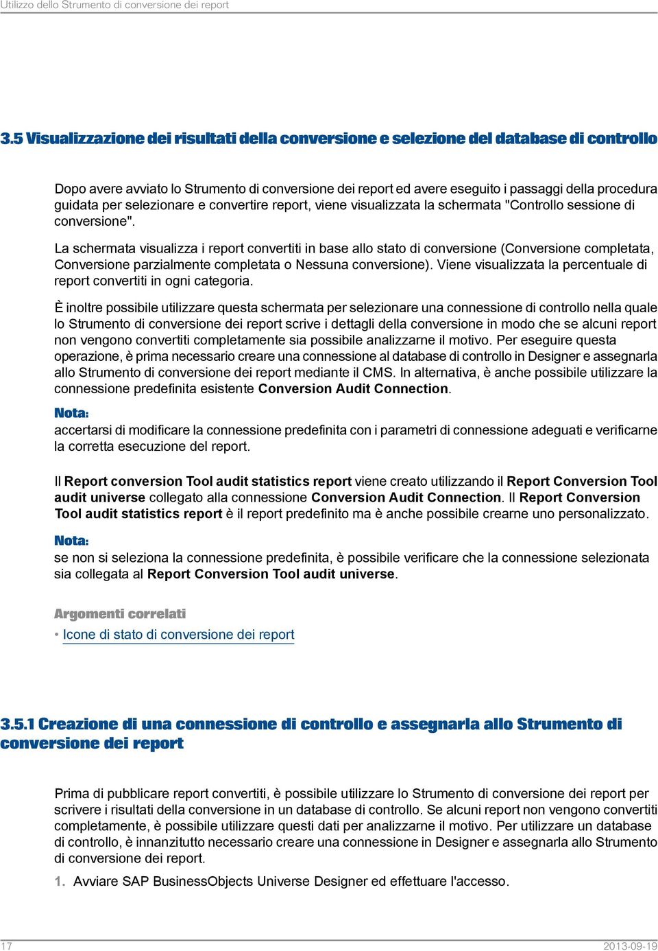 per selezionare e convertire report, viene visualizzata la schermata "Controllo sessione di conversione".