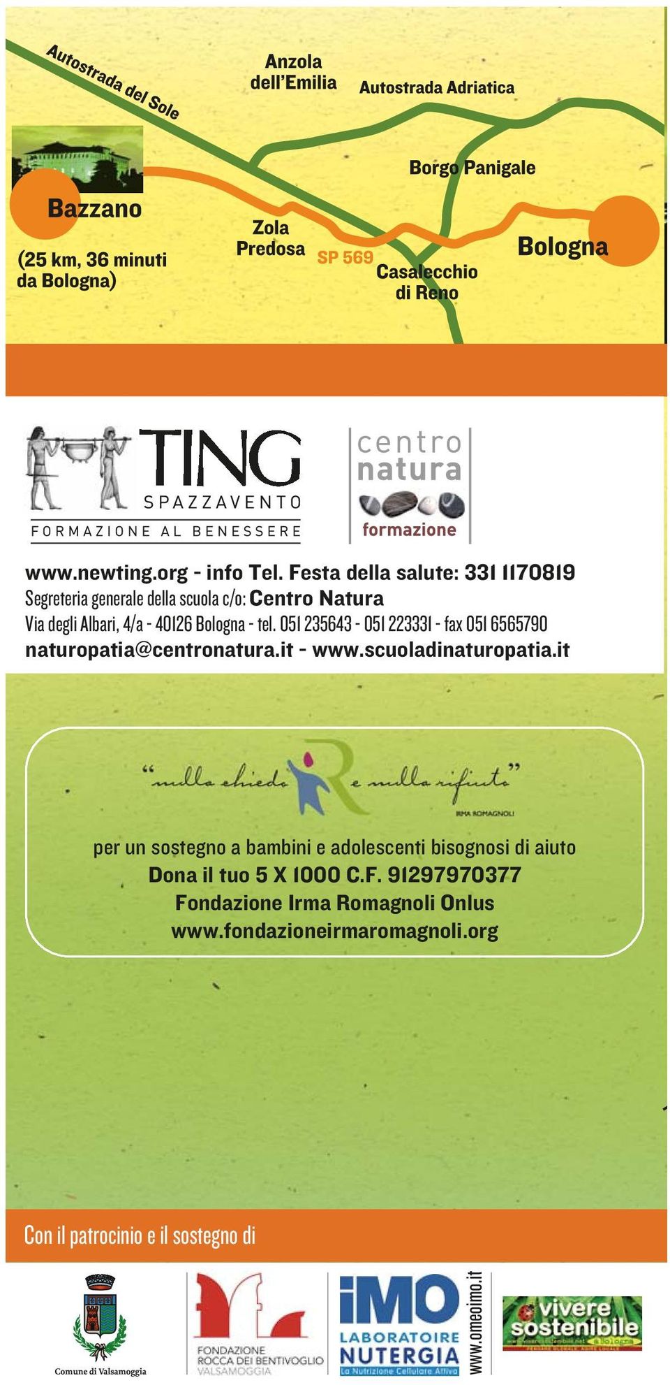 Bologna - tel. 051 235643-051 223331 - fax 051 6565790 naturopatia@centronatura.it - www.scuoladinaturopatia.