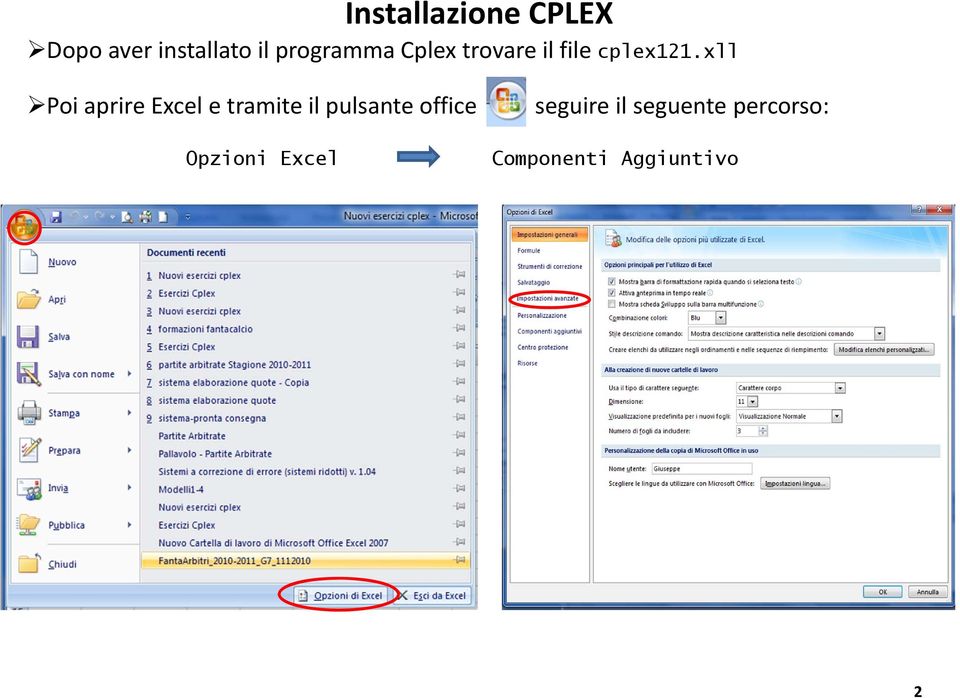 xll Poi aprire Excel e tramite il pulsante office