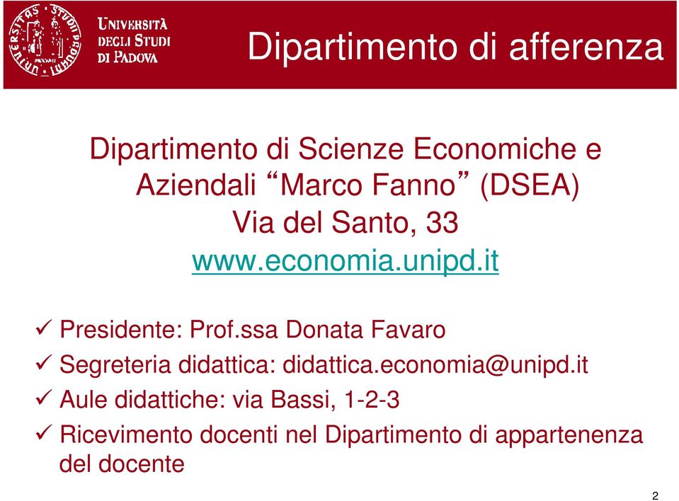 ssa Donata Favaro Segreteria didattica: didattica.economia@unipd.
