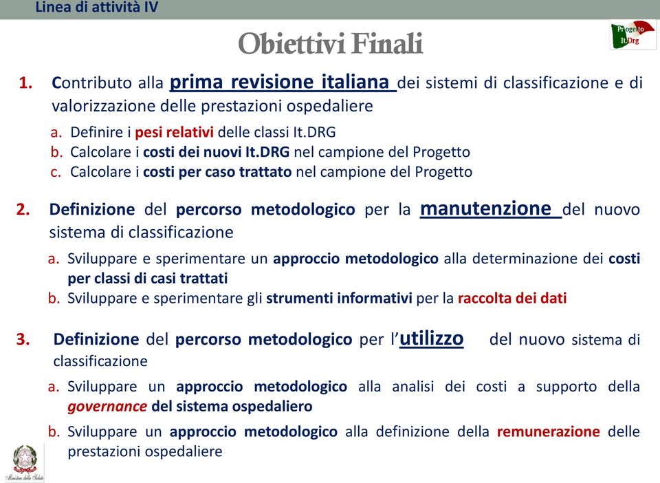 Definizione del percorso metodologico per la manutenzione del nuovo sistema di classificazione a.