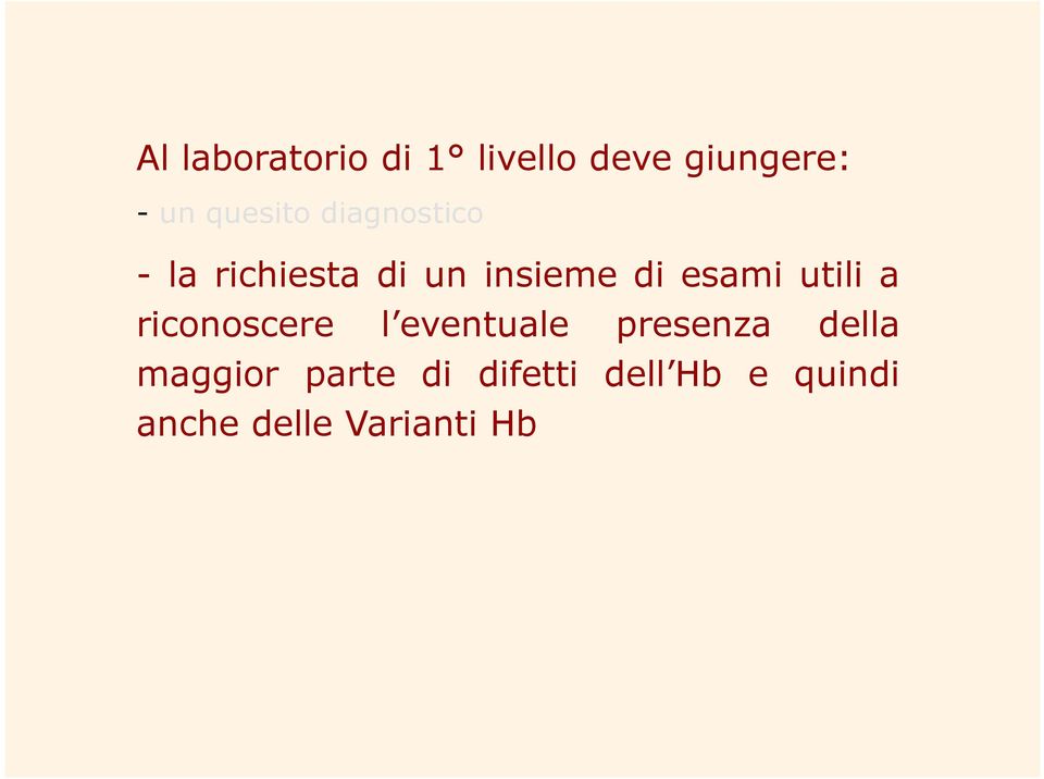 esami utili a riconoscere l eventuale presenza della