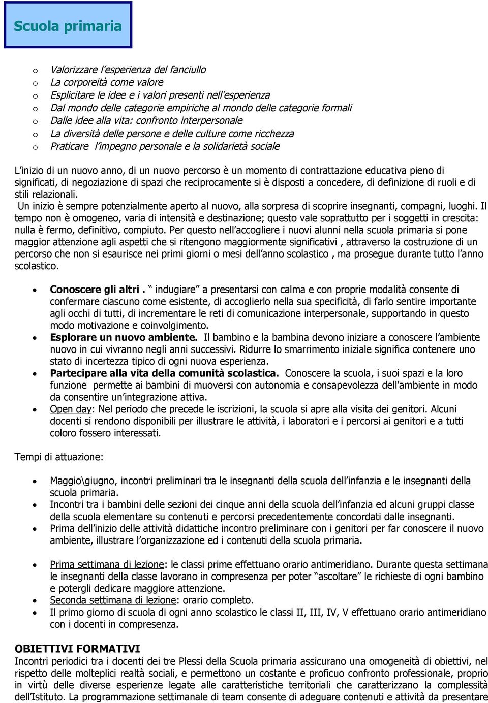 cntrattazine educativa pien di significati, di negziazine di spazi che reciprcamente si è dispsti a cncedere, di definizine di ruli e di stili relazinali.