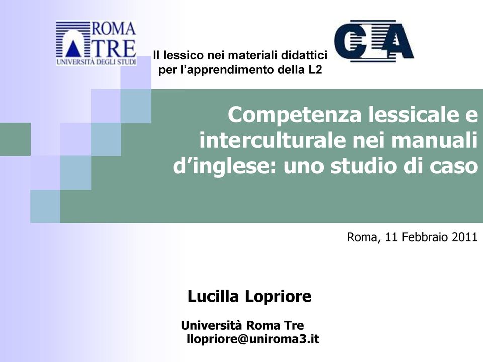 manuali d inglese: uno studio di caso Roma, 11 Febbraio