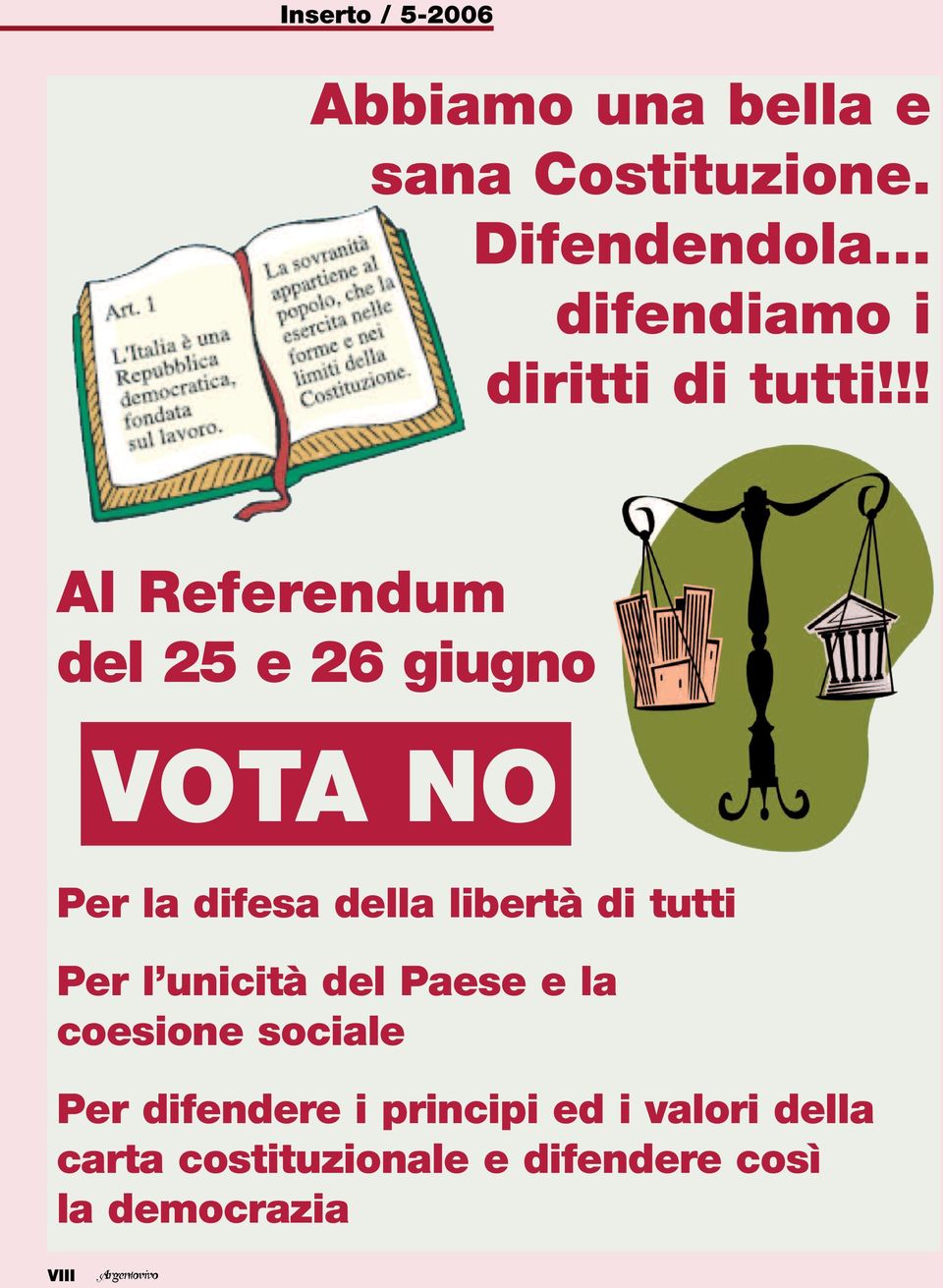 !! Al Referendum del 25 e 26 giugno VOTA NO Per la difesa della libertà di