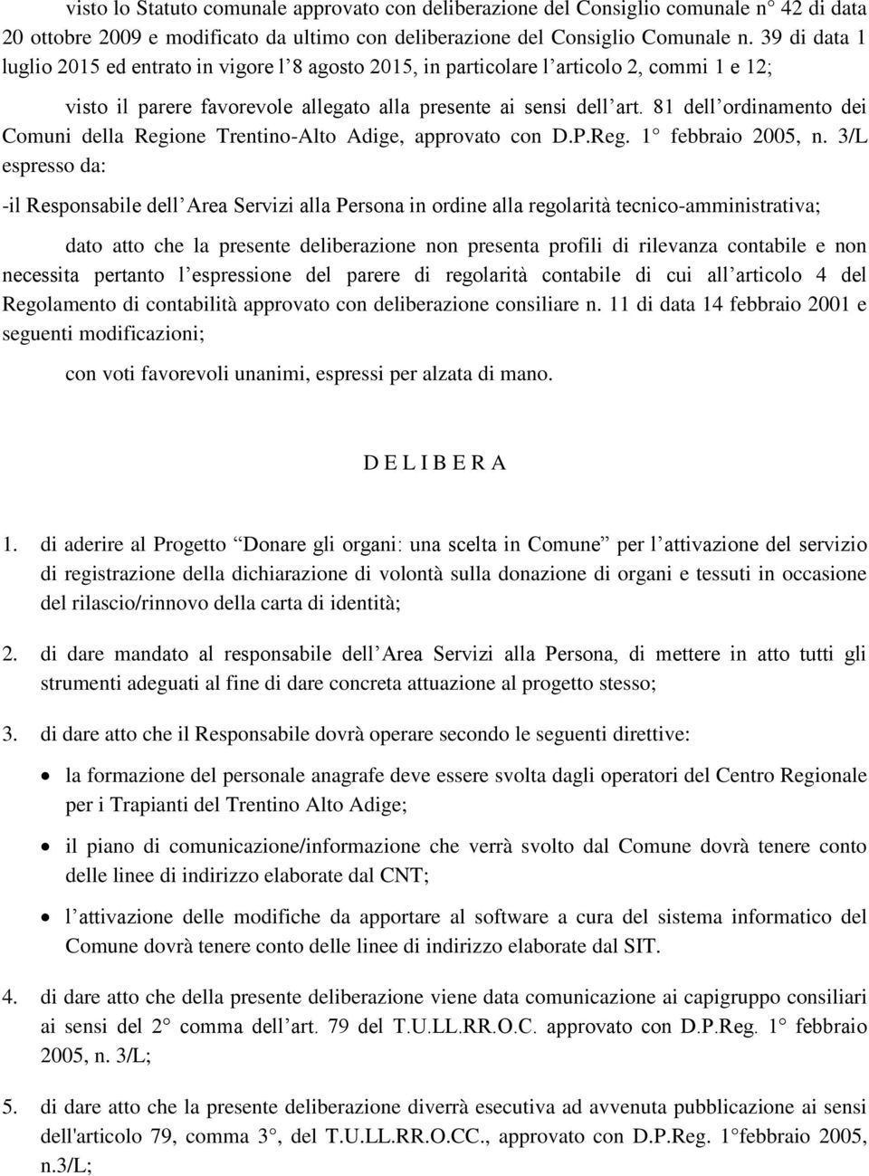 81 dell ordinamento dei Comuni della Regione Trentino-Alto Adige, approvato con D.P.Reg. 1 febbraio 2005, n.