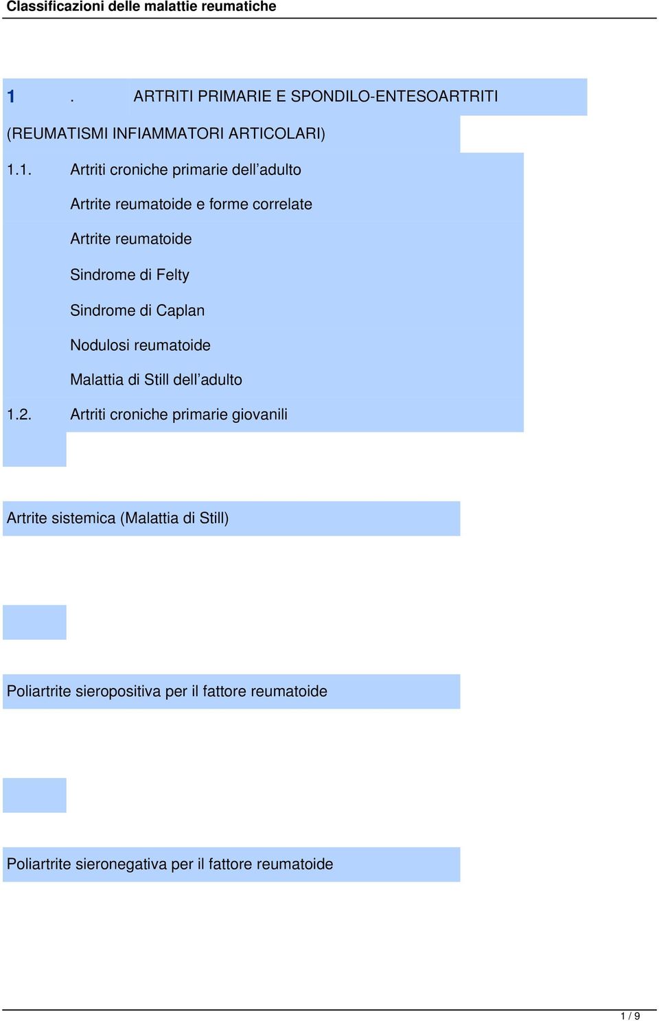 reumatoide Malattia di Still dell adulto 1.2.