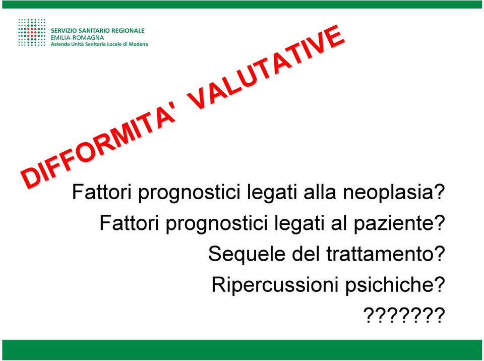 Fattori prognostici legati al paziente?