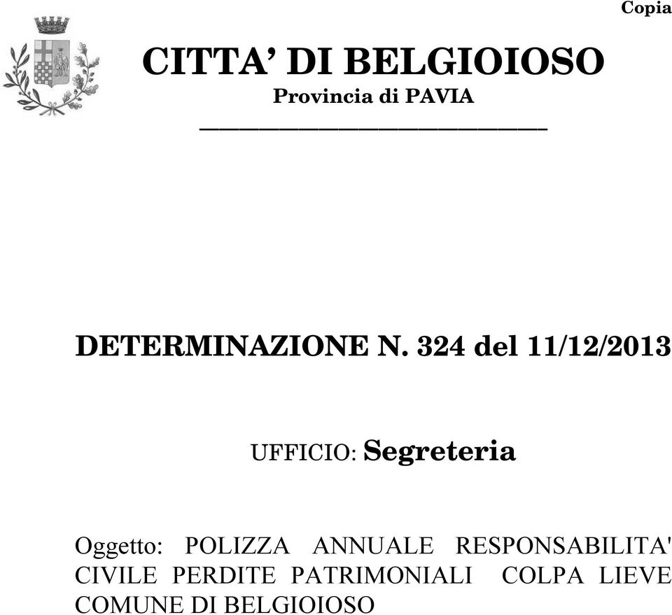 324 del 11/12/2013 UFFICIO: Segreteria Oggetto: