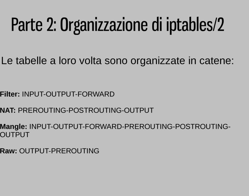 INPUT-OUTPUT-FORWARD NAT: PREROUTING-POSTROUTING-OUTPUT