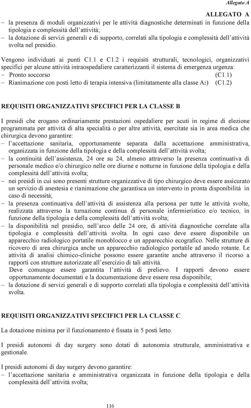 2 i requisiti strutturali, tecnologici, organizzativi specifici per alcune attività intraospedaliere caratterizzanti il sistema di emergenza urgenza: Pronto soccorso (C1.