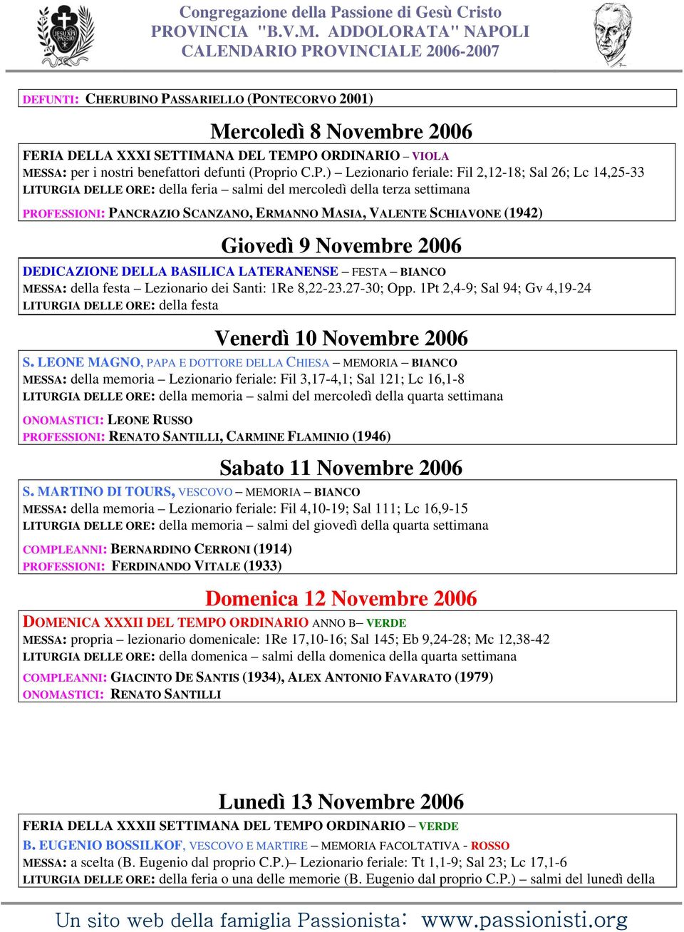 NTECORVO 2001) Mercoledì 8 Novembre 2006 FERIA DELLA XXXI SETTIMANA DEL TEMPO