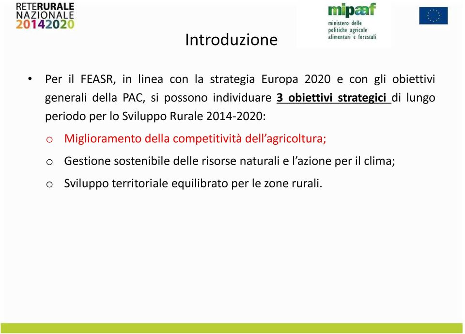 2014-2020: Miglirament della cmpetitività dell agricltura; Gestine sstenibile delle