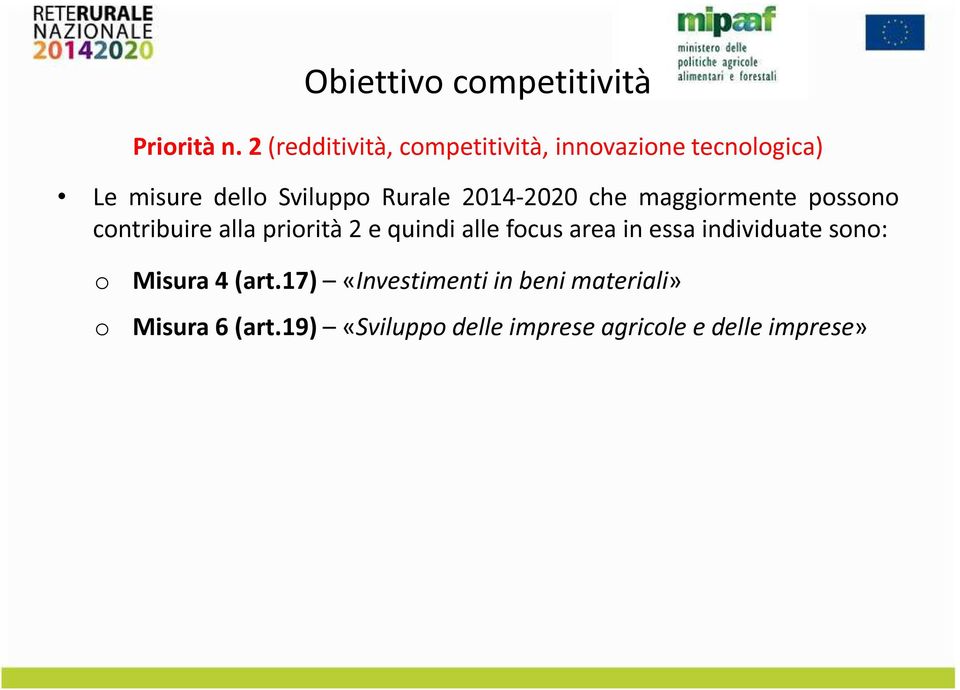 2014-2020 che maggirmente pssn cntribuire alla prirità 2 e quindi alle fcus area in