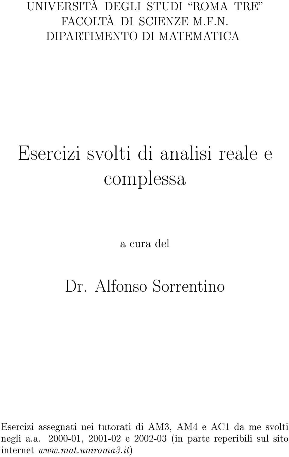 Alfonso Sorrentino Esercizi assegnati nei tutorati di AM3, AM4 e AC da me