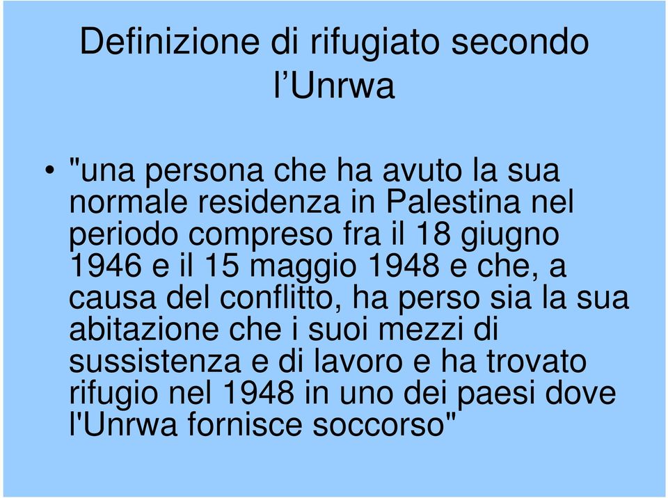 che, a causa del conflitto, ha perso sia la sua abitazione che i suoi mezzi di