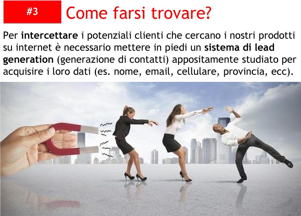 internet è necessario mettere in piedi un sistema di lead generation